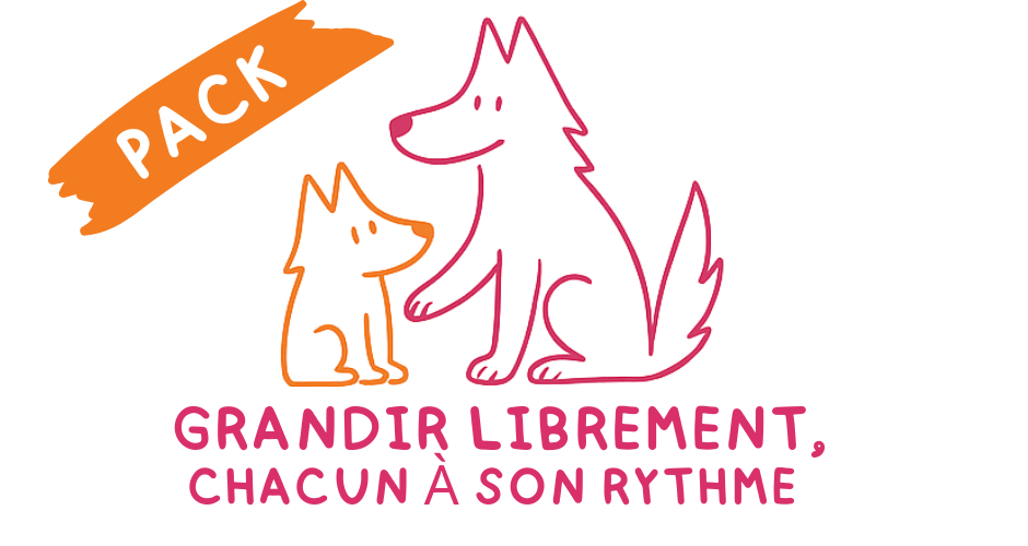 PACK: Grandir librement, chacun à son rythme